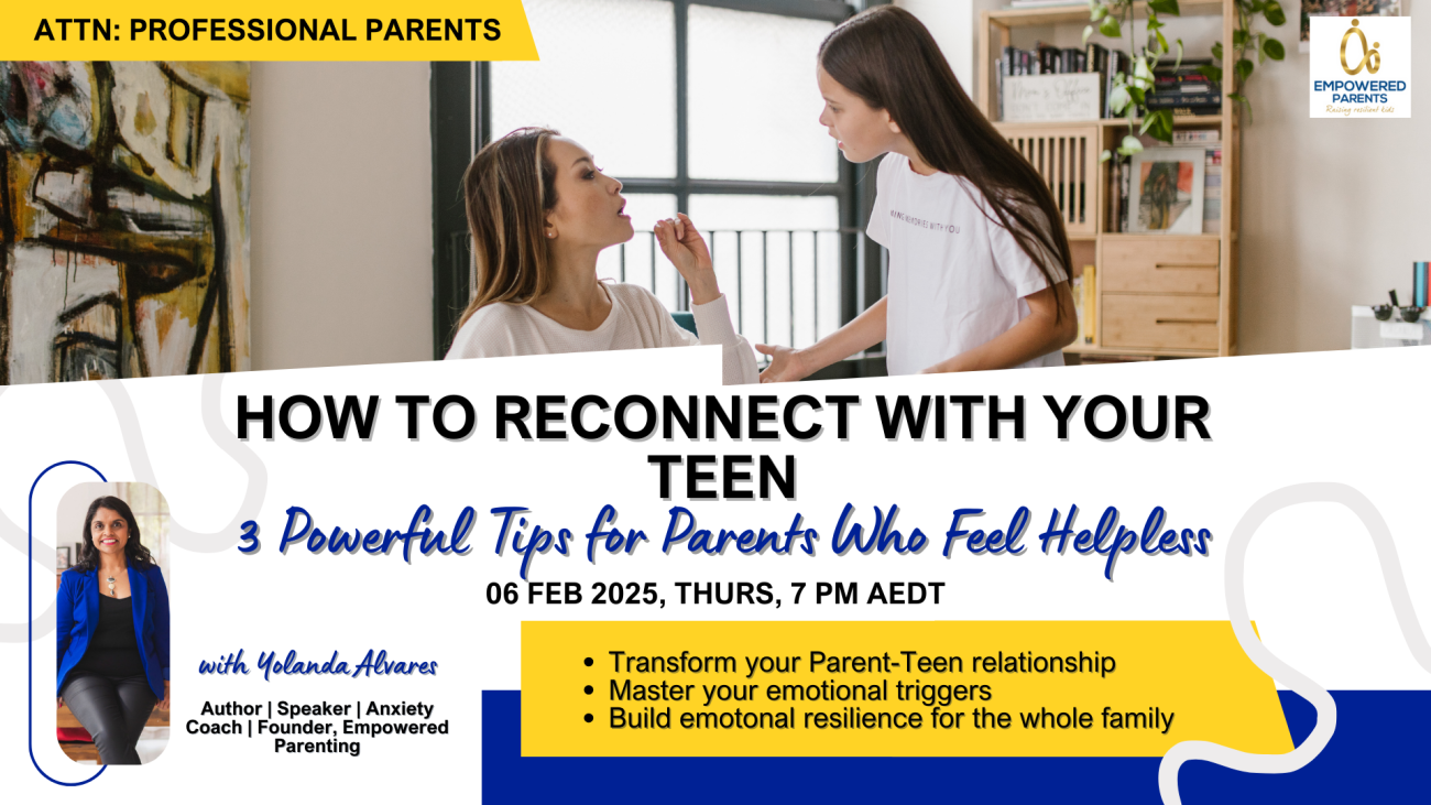 Webinar flyer for How to Reconnect with your teen with Yolanda Alvares as the facilitator and speaker